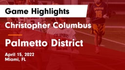 Christopher Columbus  vs Palmetto District  Game Highlights - April 15, 2022