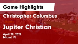 Christopher Columbus  vs Jupiter Christian  Game Highlights - April 28, 2022