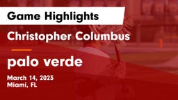 Christopher Columbus  vs palo verde Game Highlights - March 14, 2023