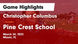 Christopher Columbus  vs Pine Crest School Game Highlights - March 24, 2023
