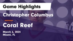 Christopher Columbus  vs Coral Reef Game Highlights - March 6, 2024