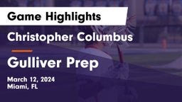 Christopher Columbus  vs Gulliver Prep  Game Highlights - March 12, 2024