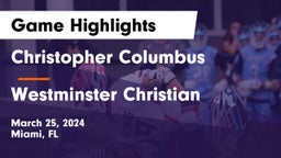 Christopher Columbus  vs Westminster Christian  Game Highlights - March 25, 2024