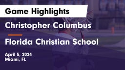 Christopher Columbus  vs Florida Christian School Game Highlights - April 5, 2024