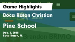 Boca Raton Christian  vs Pine School Game Highlights - Dec. 4, 2018