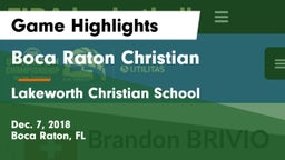Boca Raton Christian  vs Lakeworth Christian School Game Highlights - Dec. 7, 2018