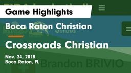 Boca Raton Christian  vs Crossroads Christian Game Highlights - Nov. 24, 2018