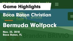 Boca Raton Christian  vs Bermuda Wolfpack Game Highlights - Nov. 23, 2018