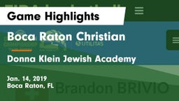 Boca Raton Christian  vs Donna Klein Jewish Academy Game Highlights - Jan. 14, 2019