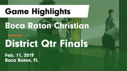 Boca Raton Christian  vs District Qtr Finals Game Highlights - Feb. 11, 2019