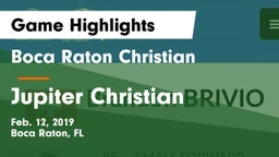 Boca Raton Christian  vs Jupiter Christian  Game Highlights - Feb. 12, 2019