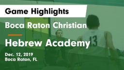 Boca Raton Christian  vs Hebrew Academy Game Highlights - Dec. 12, 2019