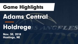 Adams Central  vs Holdrege  Game Highlights - Nov. 30, 2018