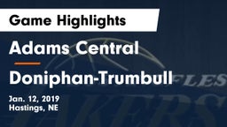 Adams Central  vs Doniphan-Trumbull  Game Highlights - Jan. 12, 2019