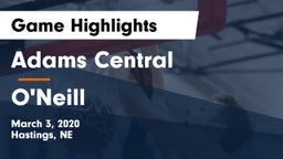 Adams Central  vs O'Neill  Game Highlights - March 3, 2020