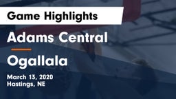 Adams Central  vs Ogallala  Game Highlights - March 13, 2020