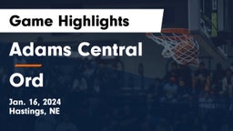 Adams Central  vs Ord  Game Highlights - Jan. 16, 2024