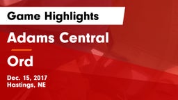 Adams Central  vs Ord  Game Highlights - Dec. 15, 2017