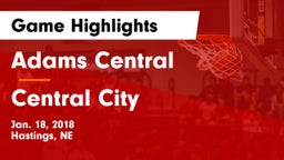 Adams Central  vs Central City  Game Highlights - Jan. 18, 2018
