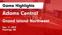 Adams Central  vs Grand Island Northwest  Game Highlights - Jan. 11, 2019