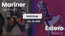 Matchup: Mariner  vs. Estero  2020