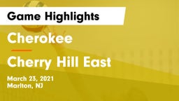 Cherokee  vs Cherry Hill East  Game Highlights - March 23, 2021