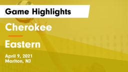Cherokee  vs Eastern Game Highlights - April 9, 2021