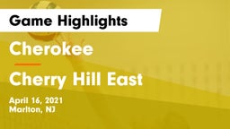 Cherokee  vs Cherry Hill East  Game Highlights - April 16, 2021