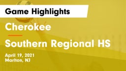 Cherokee  vs Southern Regional HS Game Highlights - April 19, 2021