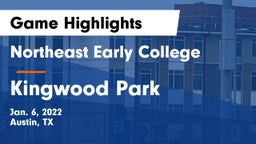 Northeast Early College  vs Kingwood Park  Game Highlights - Jan. 6, 2022