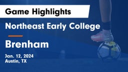 Northeast Early College  vs Brenham  Game Highlights - Jan. 12, 2024