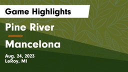 Pine River  vs Mancelona  Game Highlights - Aug. 24, 2023