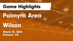 Palmyra Area  vs Wilson  Game Highlights - March 23, 2024