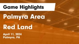 Palmyra Area  vs Red Land  Game Highlights - April 11, 2024