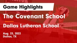The Covenant School vs Dallas Lutheran School Game Highlights - Aug. 23, 2022