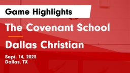 The Covenant School vs Dallas Christian  Game Highlights - Sept. 14, 2023