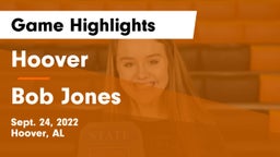 Hoover  vs Bob Jones  Game Highlights - Sept. 24, 2022
