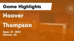 Hoover  vs Thompson  Game Highlights - Sept. 27, 2023