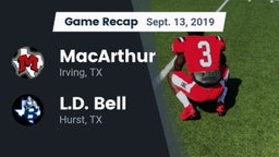 Recap: MacArthur  vs. L.D. Bell 2019