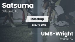 Matchup: Satsuma  vs. UMS-Wright  2016