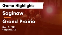 Saginaw  vs Grand Prairie  Game Highlights - Dec. 3, 2021