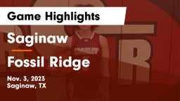 Saginaw  vs Fossil Ridge  Game Highlights - Nov. 3, 2023