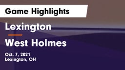 Lexington  vs West Holmes  Game Highlights - Oct. 7, 2021