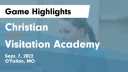 Christian  vs Visitation Academy Game Highlights - Sept. 7, 2022
