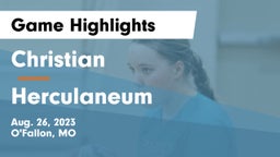 Christian  vs Herculaneum  Game Highlights - Aug. 26, 2023