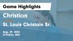 Christian  vs St. Louis Christain Sr. Game Highlights - Aug. 29, 2023
