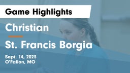 Christian  vs St. Francis Borgia  Game Highlights - Sept. 14, 2023