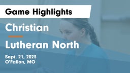 Christian  vs Lutheran North  Game Highlights - Sept. 21, 2023