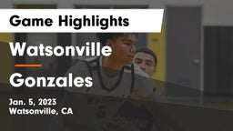 Watsonville  vs Gonzales  Game Highlights - Jan. 5, 2023
