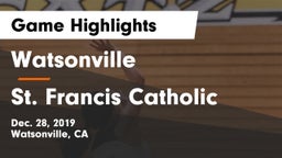 Watsonville  vs St. Francis Catholic Game Highlights - Dec. 28, 2019